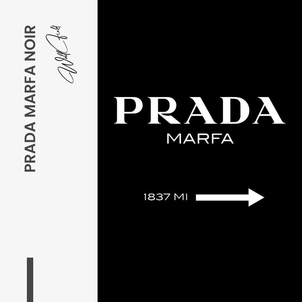 “Prada Marfa NOIR”